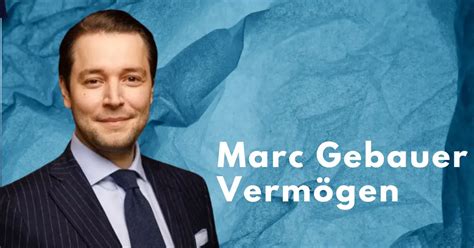 marc gebauer vermögen.